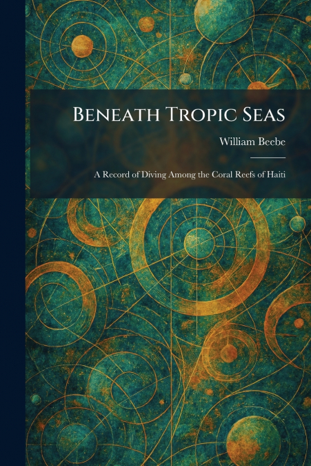 Beneath Tropic Seas
