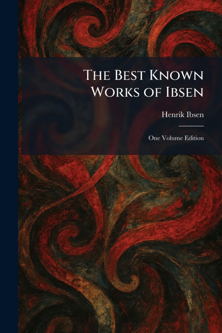 The Best Known Works of Ibsen