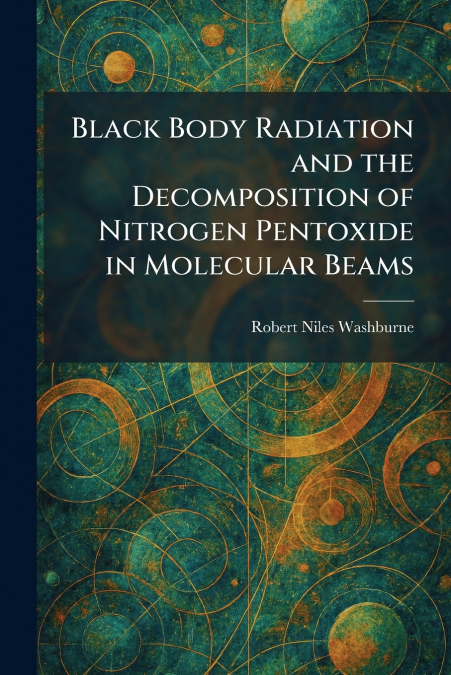 Black Body Radiation and the Decomposition of Nitrogen Pentoxide in Molecular Beams