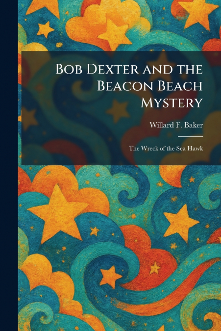 Bob Dexter and the Beacon Beach Mystery