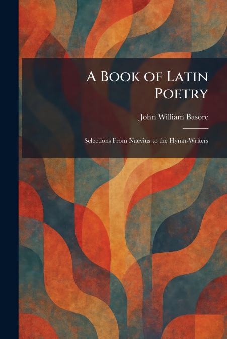 A Book of Latin Poetry