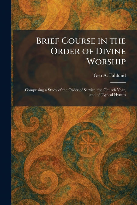 Brief Course in the Order of Divine Worship