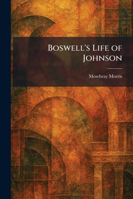 Boswell’s Life of Johnson