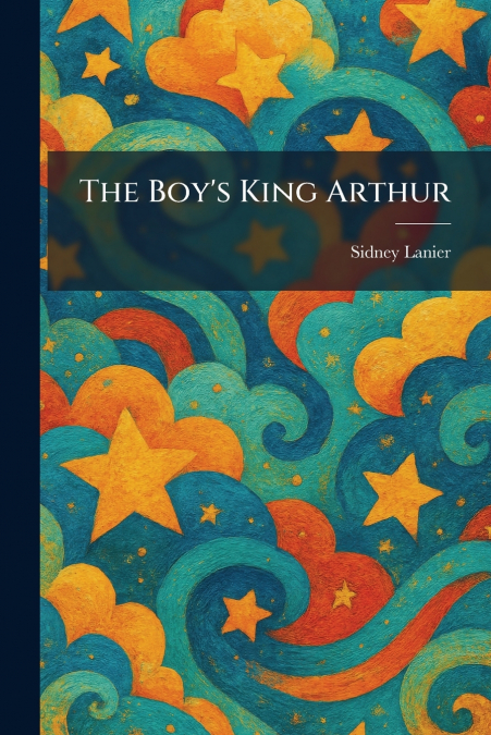 The Boy’s King Arthur