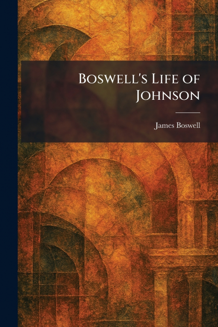 Boswell’s Life of Johnson
