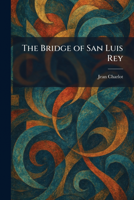 The Bridge of San Luis Rey