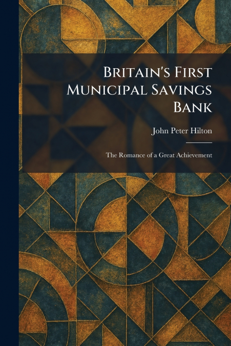 Britain’s First Municipal Savings Bank