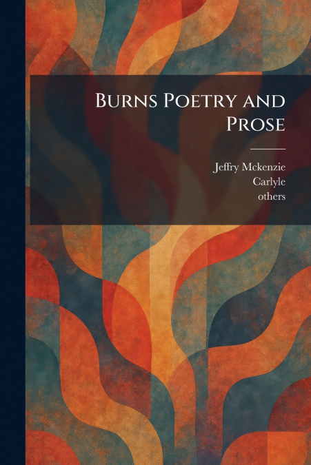 Burns Poetry and Prose