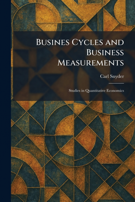 Busines Cycles and Business Measurements