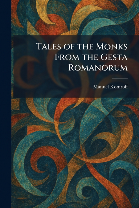 Tales of the Monks From the Gesta Romanorum