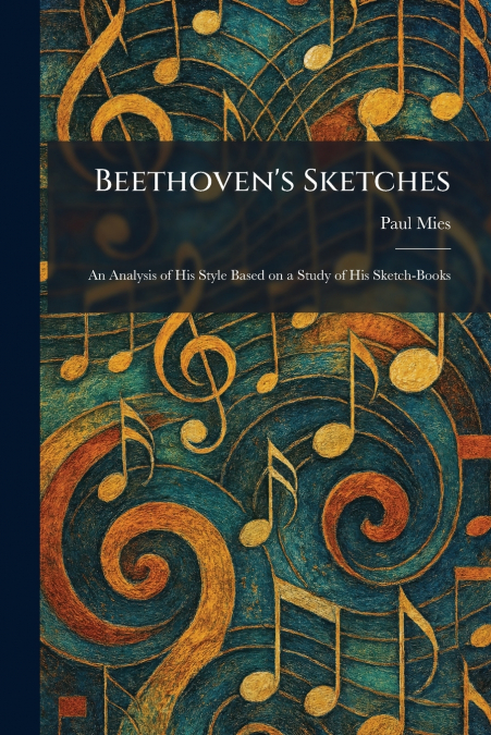Beethoven’s Sketches