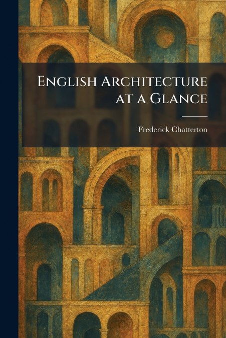 English Architecture at a Glance