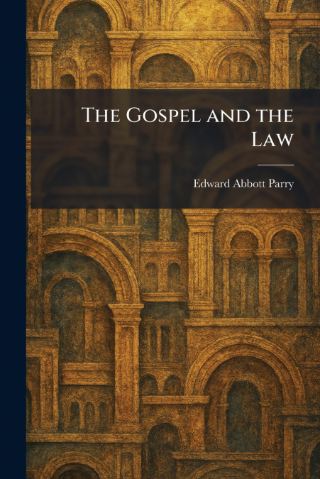 The Gospel and the Law