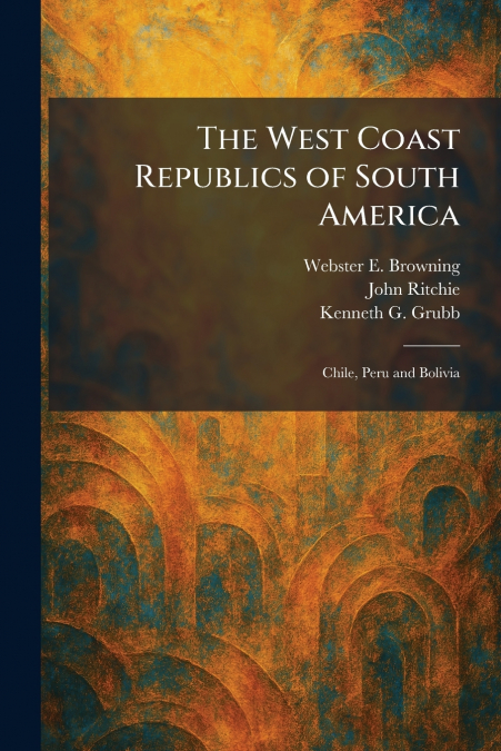 The West Coast Republics of South America