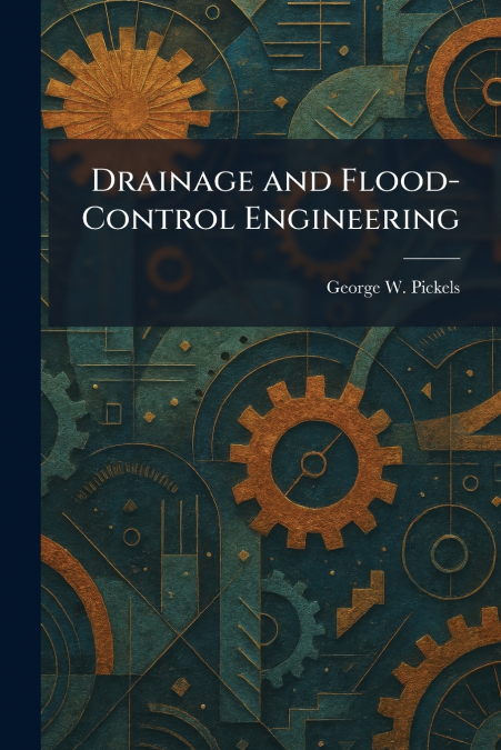 Drainage and Flood- Control Engineering