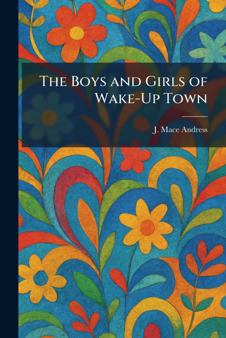 The Boys and Girls of Wake-Up Town