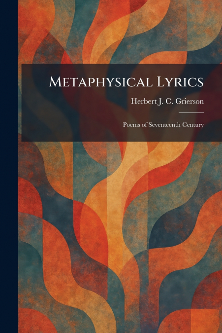 Metaphysical Lyrics