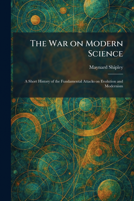 The War on Modern Science