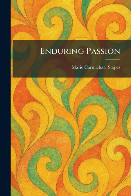 Enduring Passion