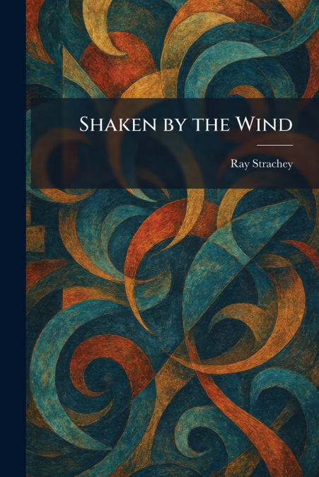 Shaken by the Wind