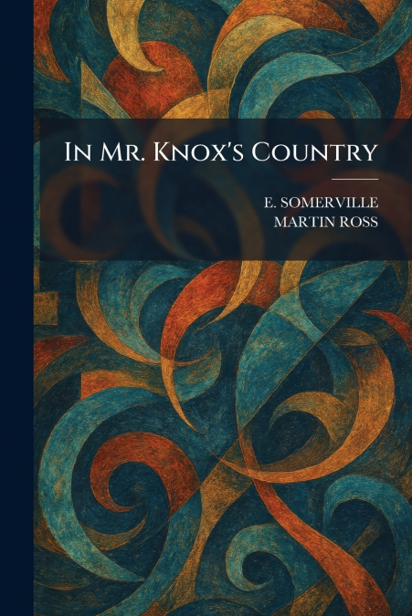 In Mr. Knox’s Country
