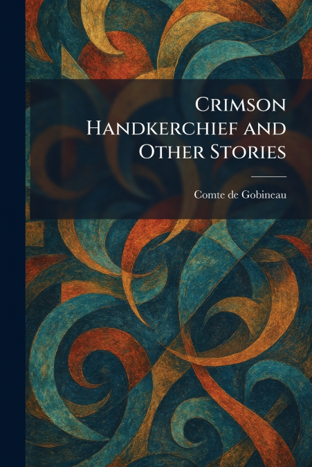 Crimson Handkerchief and Other Stories