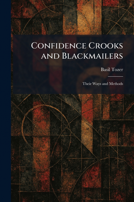 Confidence Crooks and Blackmailers
