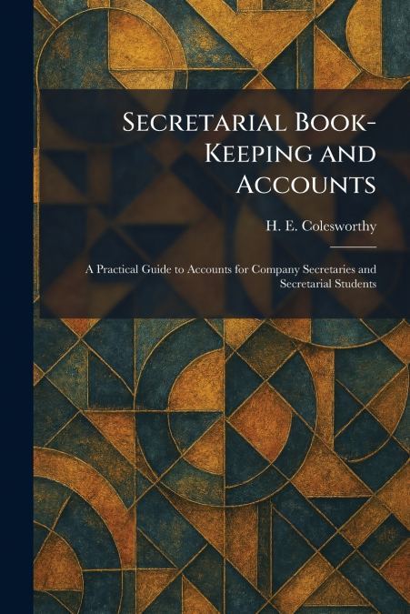 Secretarial Book-Keeping and Accounts