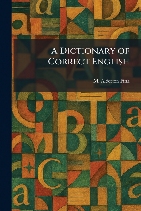 A Dictionary of Correct English