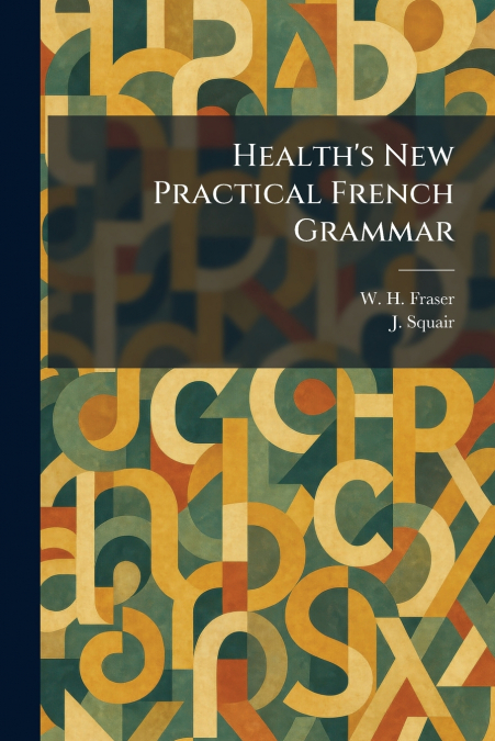 Health’s New Practical French Grammar