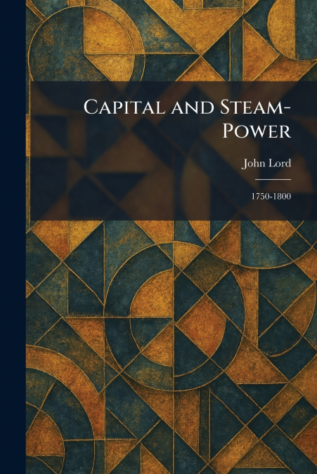 Capital and Steam-Power