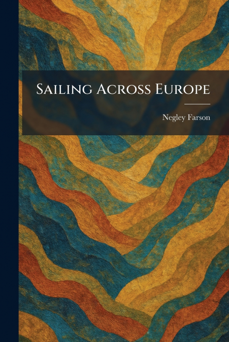 Sailing Across Europe