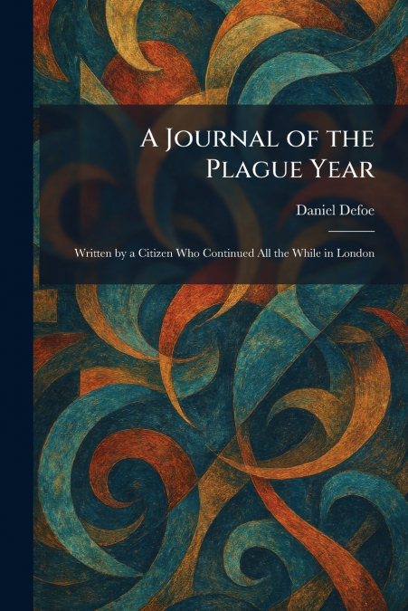 A Journal of the Plague Year