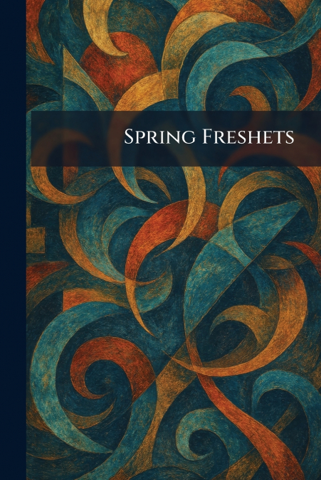Spring Freshets