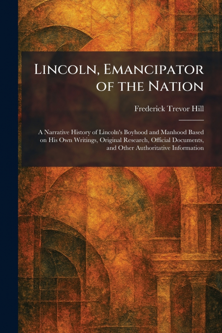 Lincoln, Emancipator of the Nation