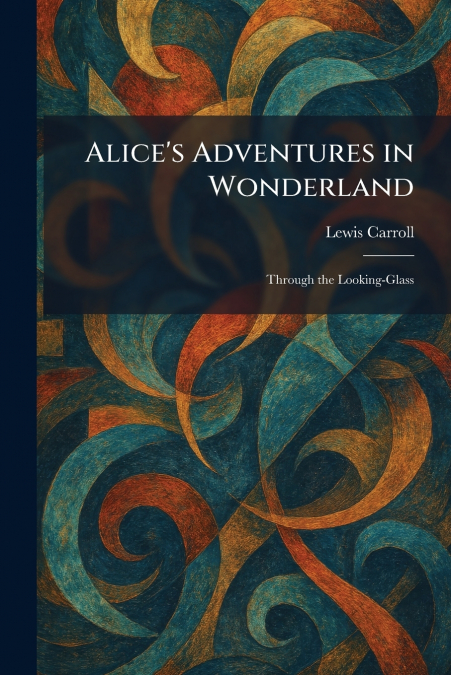 Alice’s Adventures in Wonderland