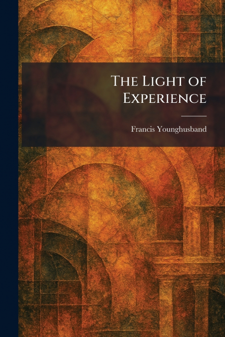 The Light of Experience