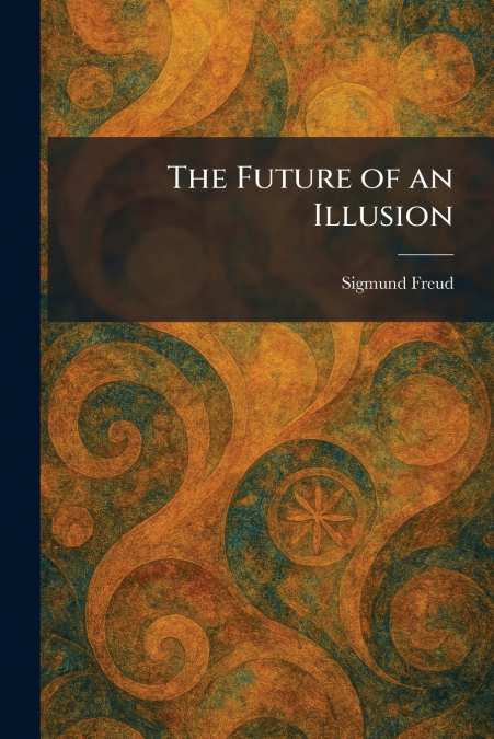 The Future of an Illusion