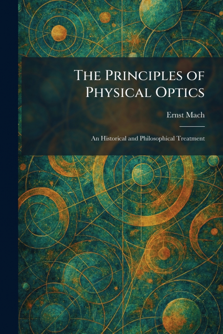 The Principles of Physical Optics