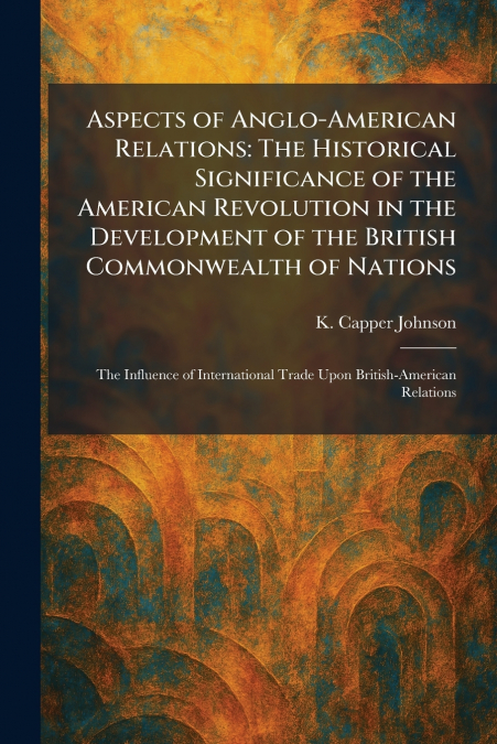 Aspects of Anglo-American Relations