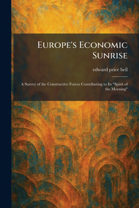 Europe’s Economic Sunrise