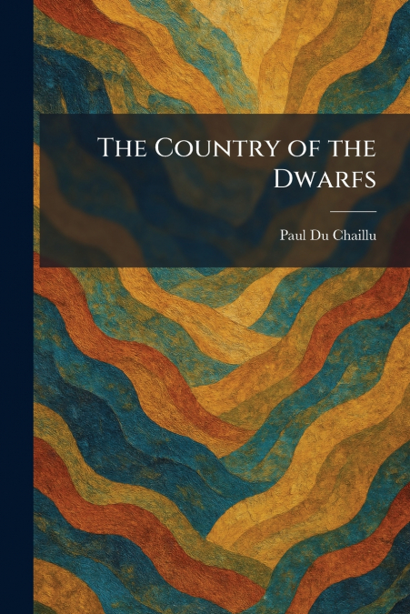 The Country of the Dwarfs