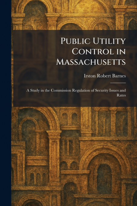 Public Utility Control in Massachusetts