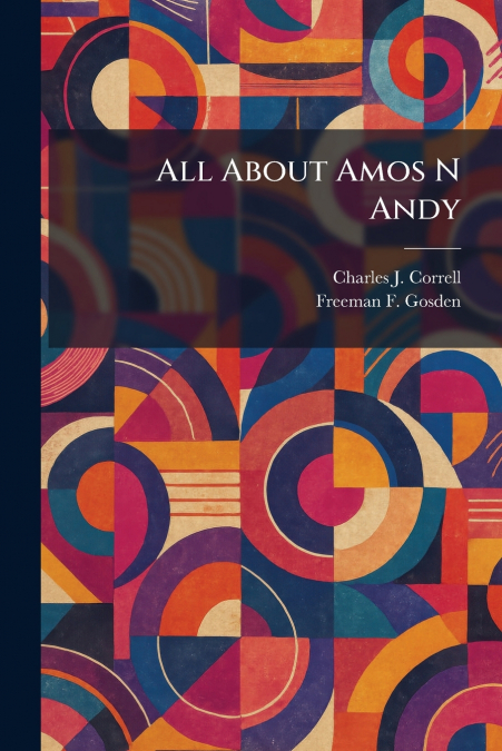 All About Amos N Andy