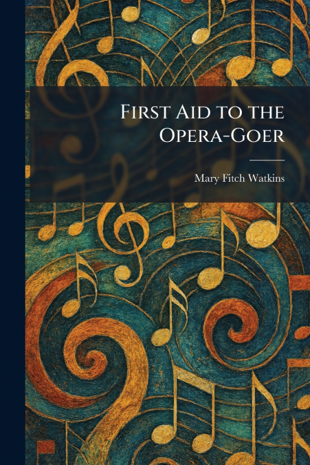 First Aid to the Opera-Goer