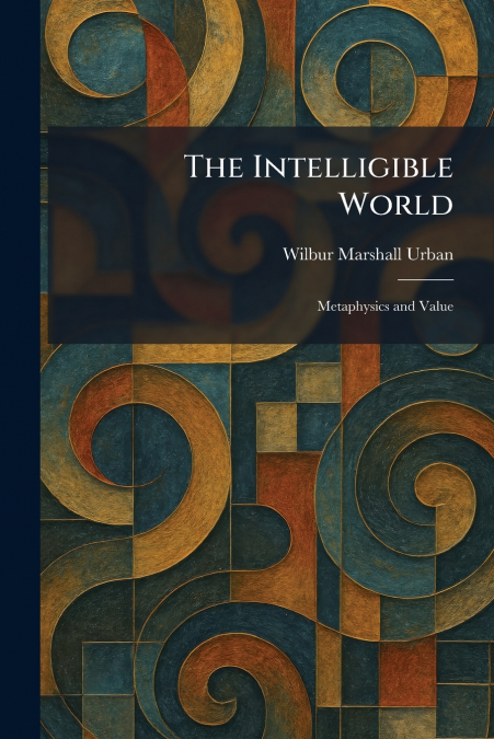 The Intelligible World