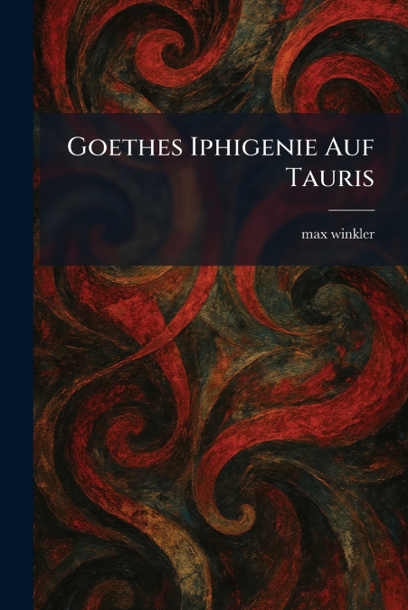 Goethes Iphigenie Auf Tauris