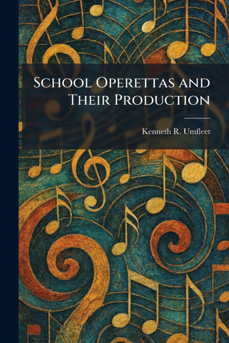School Operettas and Their Production