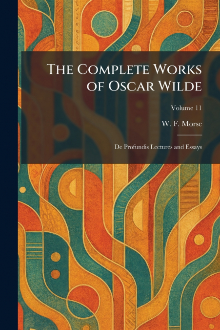 The Complete Works of Oscar Wilde