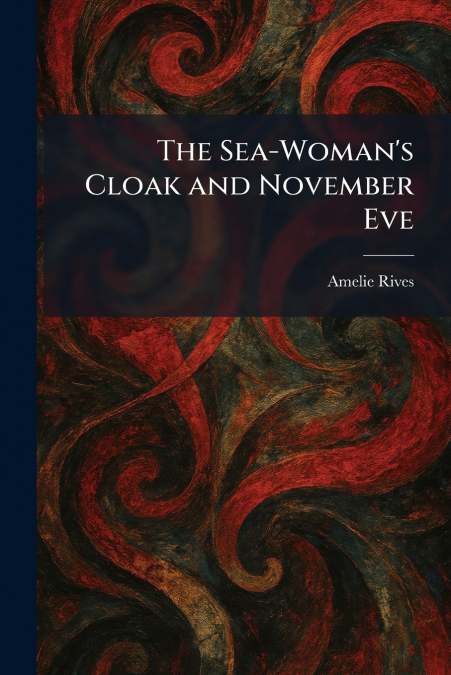 The Sea-Woman’s Cloak and November Eve